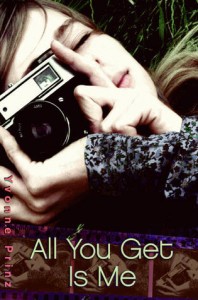 All You Get is Me, by Yvonne Prinz.